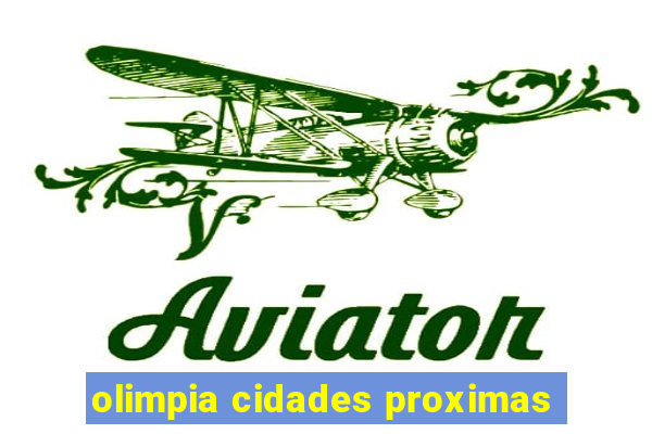 olimpia cidades proximas